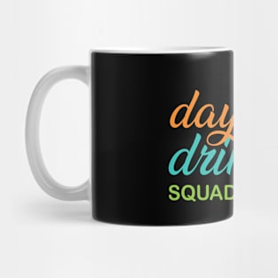 Day Drinking Squad Mug